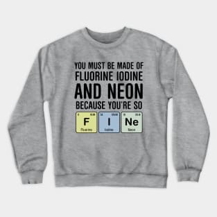 Chemistry F I Ne Crewneck Sweatshirt